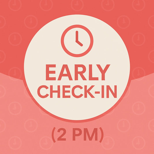 Early Check-In (2 PM) — Start Your Stay Earlier