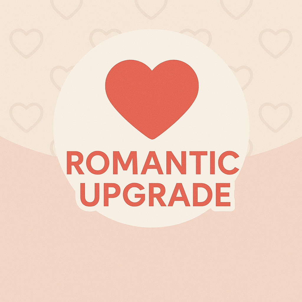 Romantic Upgrade